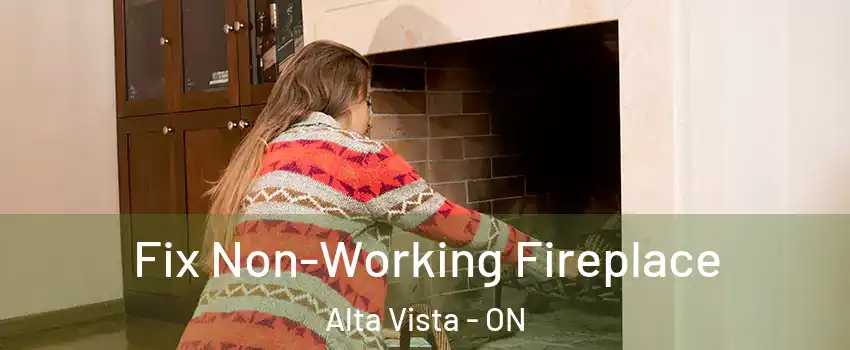  Fix Non-Working Fireplace Alta Vista - ON