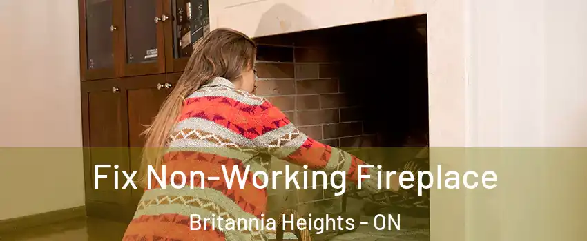  Fix Non-Working Fireplace Britannia Heights - ON