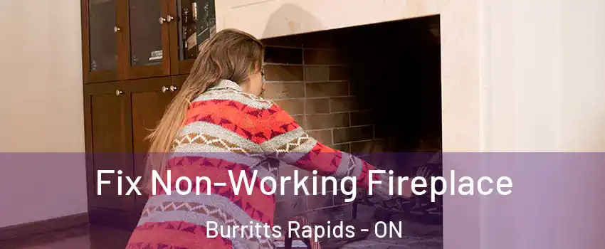  Fix Non-Working Fireplace Burritts Rapids - ON