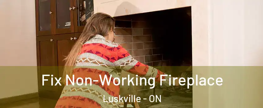  Fix Non-Working Fireplace Luskville - ON