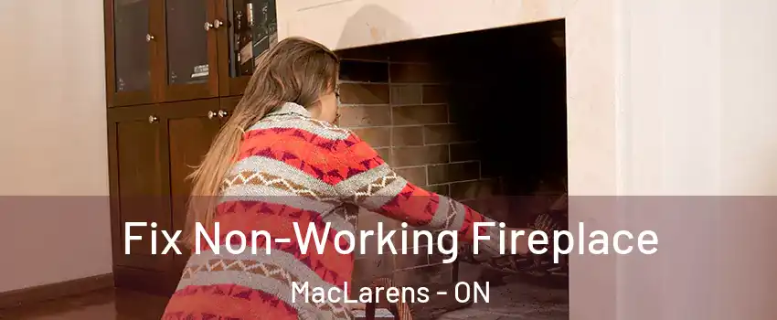  Fix Non-Working Fireplace MacLarens - ON