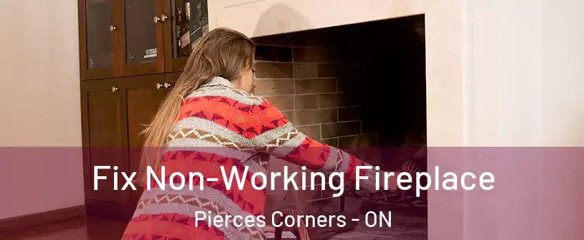  Fix Non-Working Fireplace Pierces Corners - ON