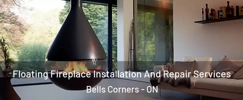  Floating Fireplace Installation And Repair Services Bells Corners - ON