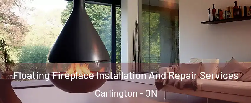  Floating Fireplace Installation And Repair Services Carlington - ON