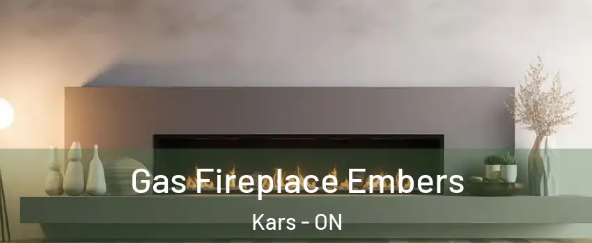  Gas Fireplace Embers Kars - ON