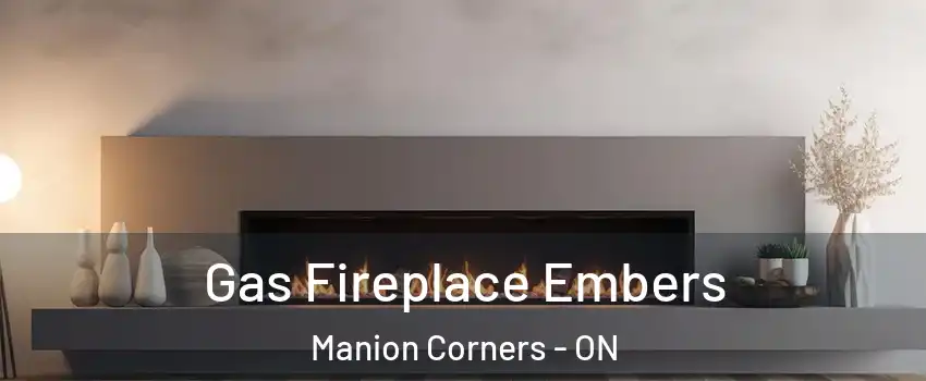  Gas Fireplace Embers Manion Corners - ON