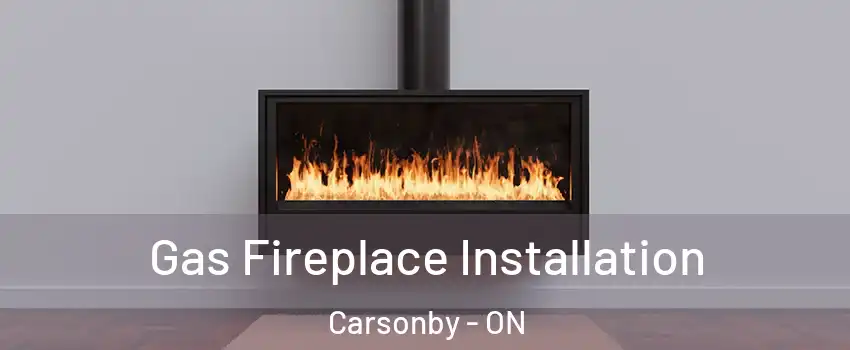  Gas Fireplace Installation Carsonby - ON