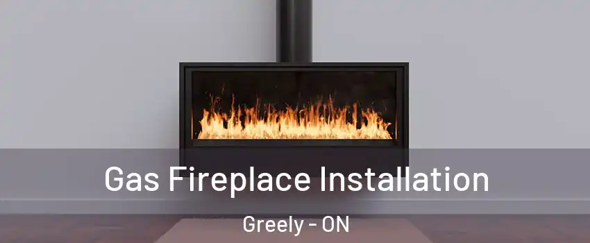  Gas Fireplace Installation Greely - ON