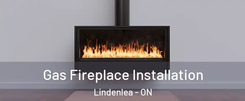  Gas Fireplace Installation Lindenlea - ON