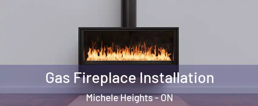  Gas Fireplace Installation Michele Heights - ON