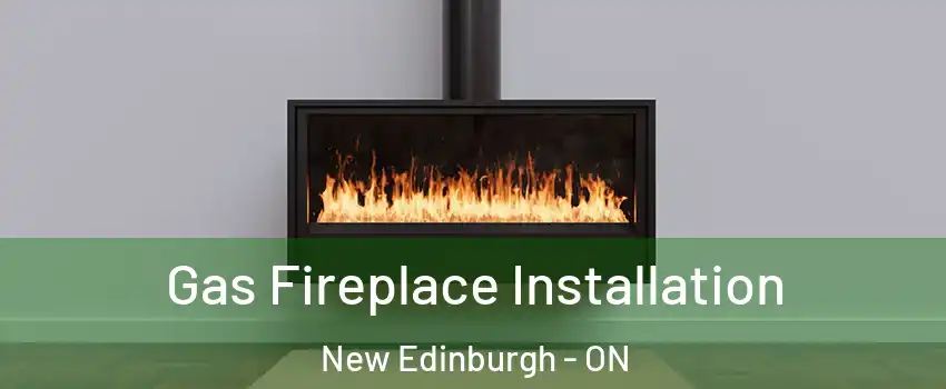  Gas Fireplace Installation New Edinburgh - ON