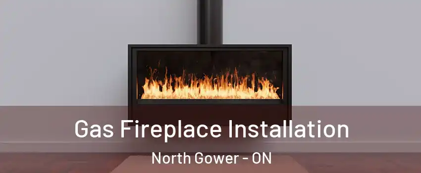  Gas Fireplace Installation North Gower - ON