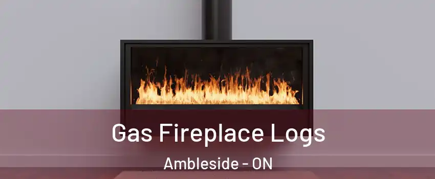  Gas Fireplace Logs Ambleside - ON