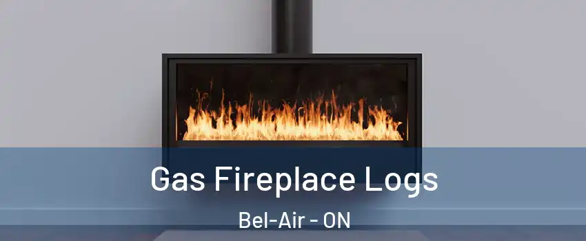  Gas Fireplace Logs Bel-Air - ON