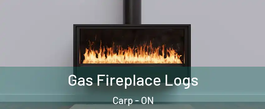  Gas Fireplace Logs Carp - ON