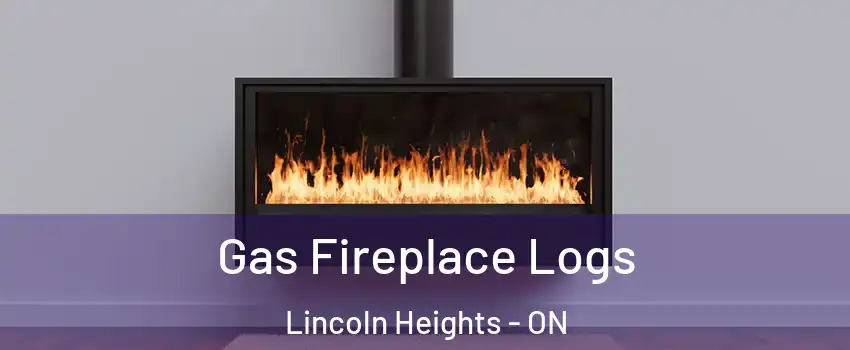  Gas Fireplace Logs Lincoln Heights - ON