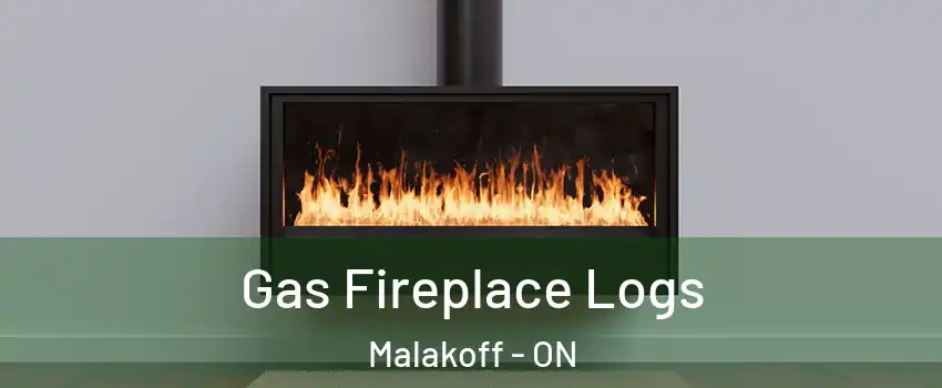  Gas Fireplace Logs Malakoff - ON