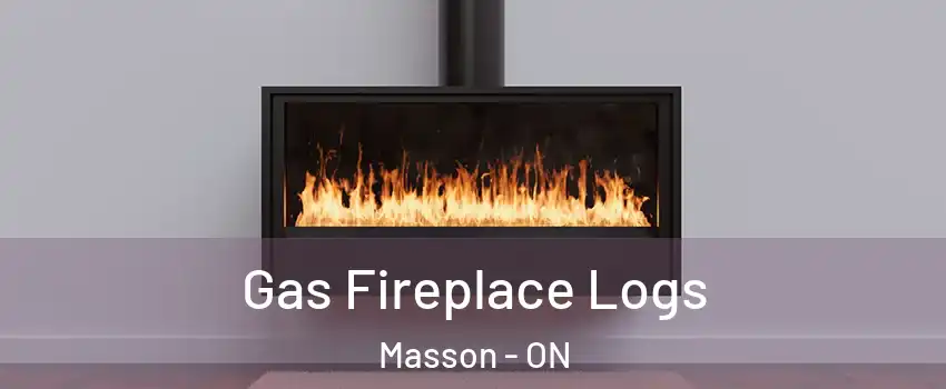  Gas Fireplace Logs Masson - ON