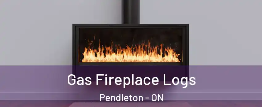  Gas Fireplace Logs Pendleton - ON