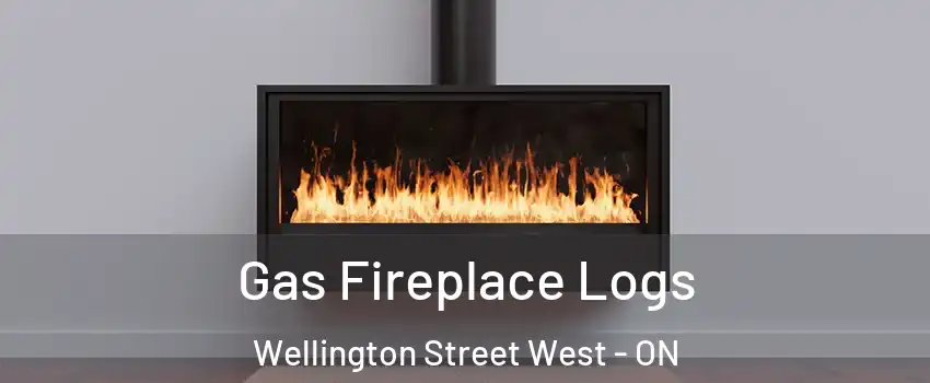  Gas Fireplace Logs Wellington Street West - ON