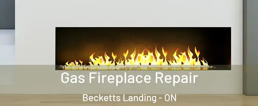  Gas Fireplace Repair Becketts Landing - ON