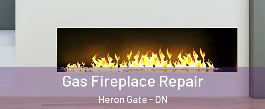  Gas Fireplace Repair Heron Gate - ON