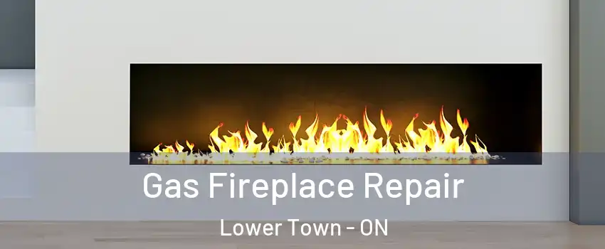  Gas Fireplace Repair Lower Town - ON