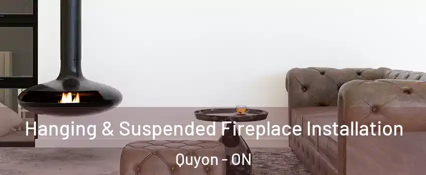  Hanging & Suspended Fireplace Installation Quyon - ON