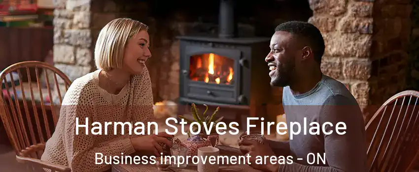  Harman Stoves Fireplace Business improvement areas - ON