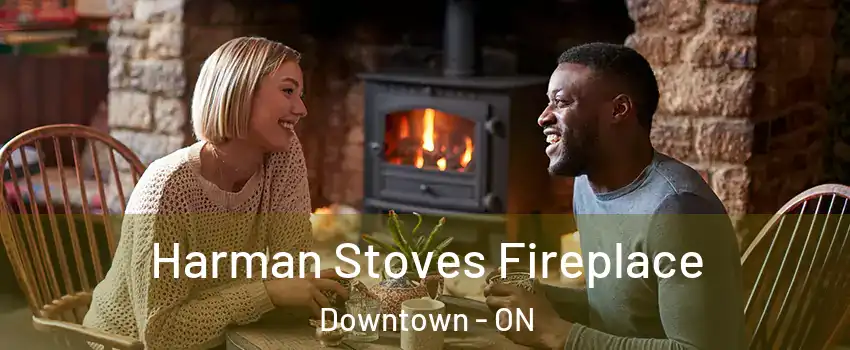  Harman Stoves Fireplace Downtown - ON