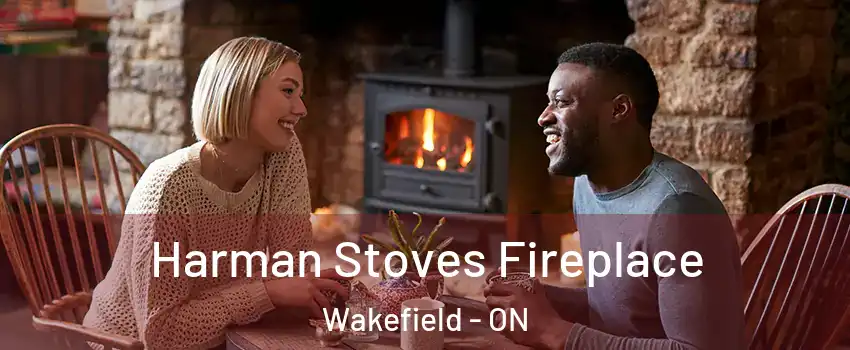  Harman Stoves Fireplace Wakefield - ON