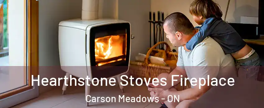  Hearthstone Stoves Fireplace Carson Meadows - ON