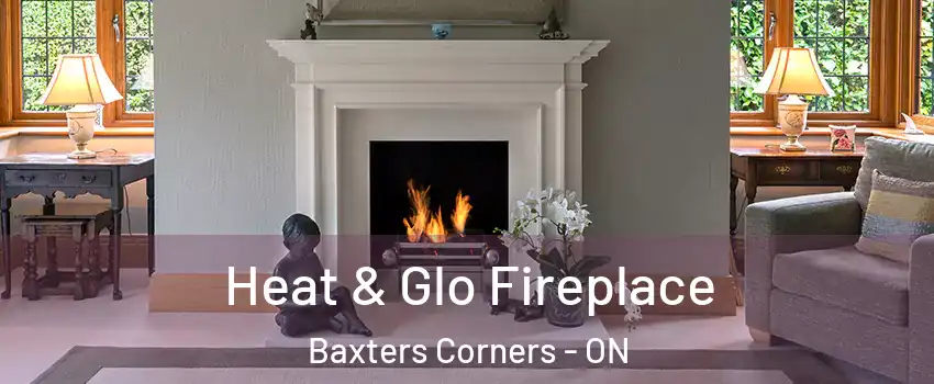  Heat & Glo Fireplace Baxters Corners - ON