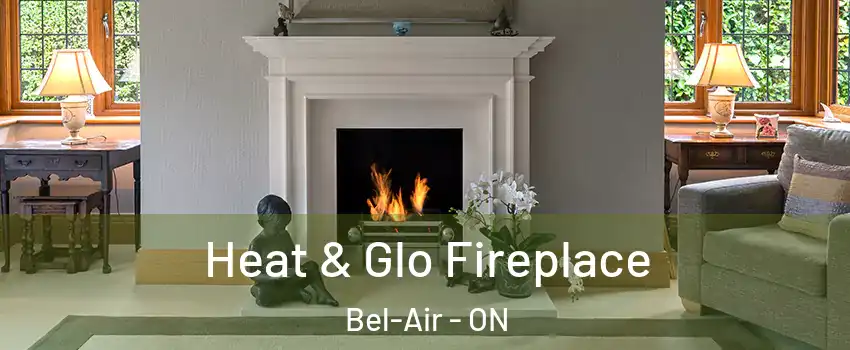  Heat & Glo Fireplace Bel-Air - ON