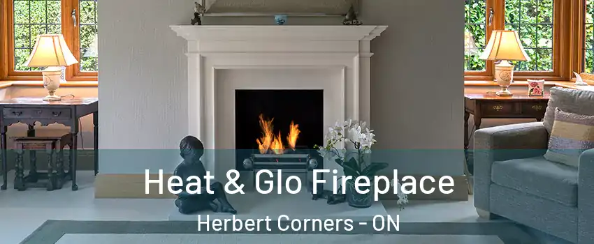  Heat & Glo Fireplace Herbert Corners - ON