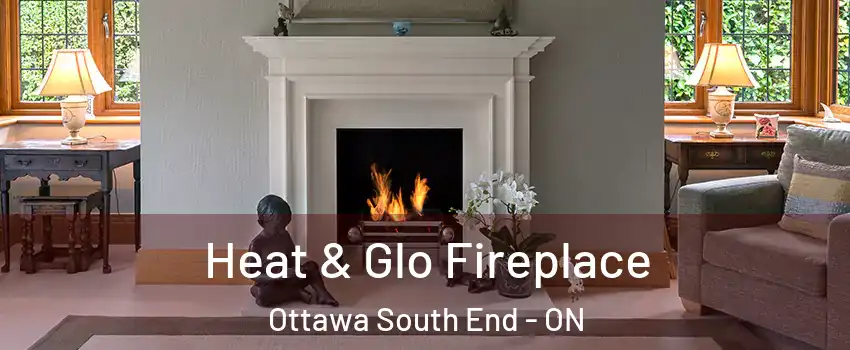  Heat & Glo Fireplace Ottawa South End - ON