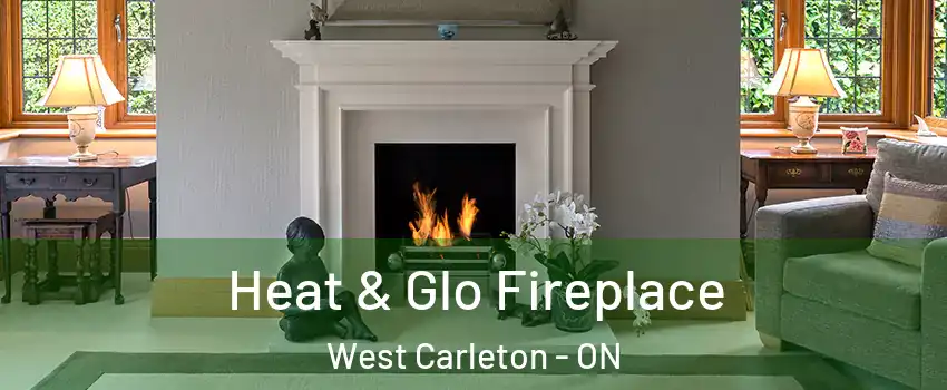  Heat & Glo Fireplace West Carleton - ON