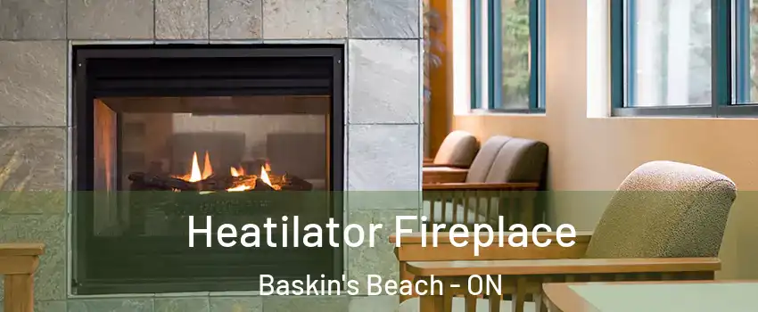  Heatilator Fireplace Baskin's Beach - ON