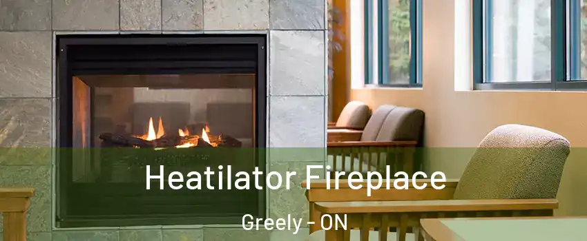  Heatilator Fireplace Greely - ON