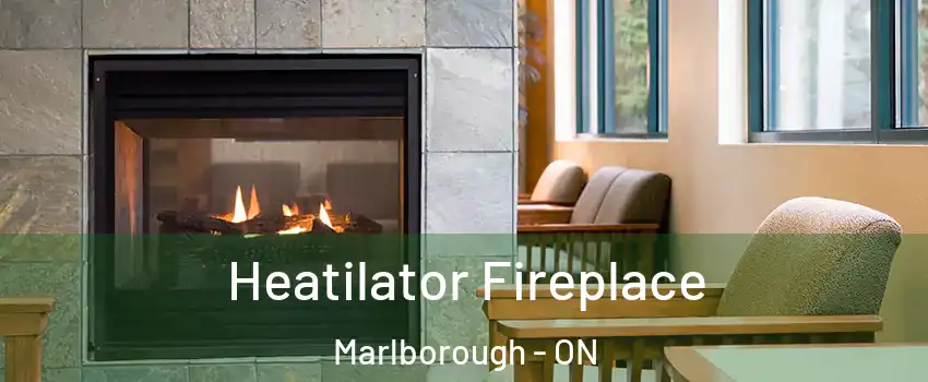  Heatilator Fireplace Marlborough - ON