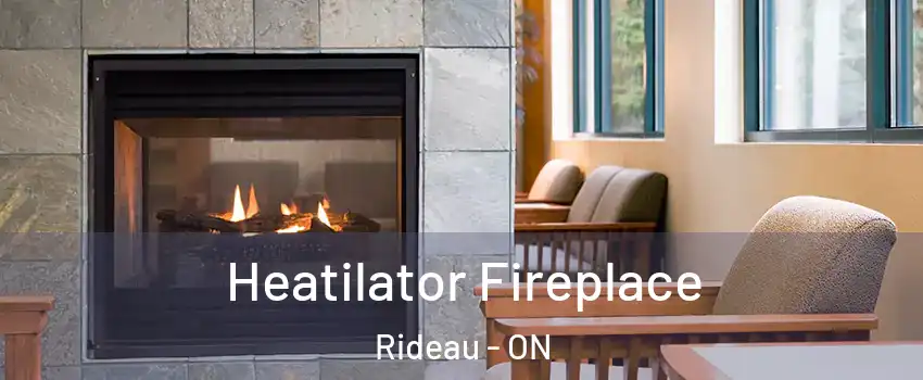  Heatilator Fireplace Rideau - ON