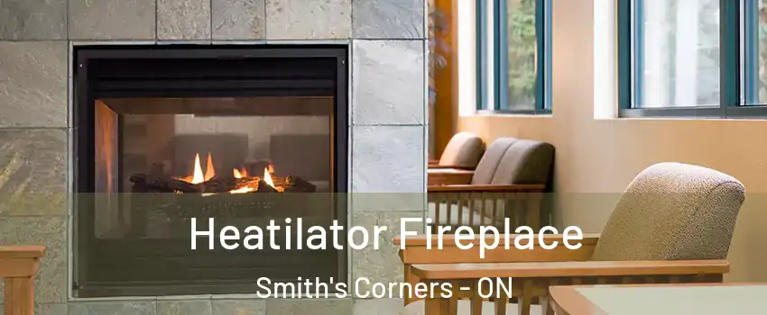  Heatilator Fireplace Smith's Corners - ON