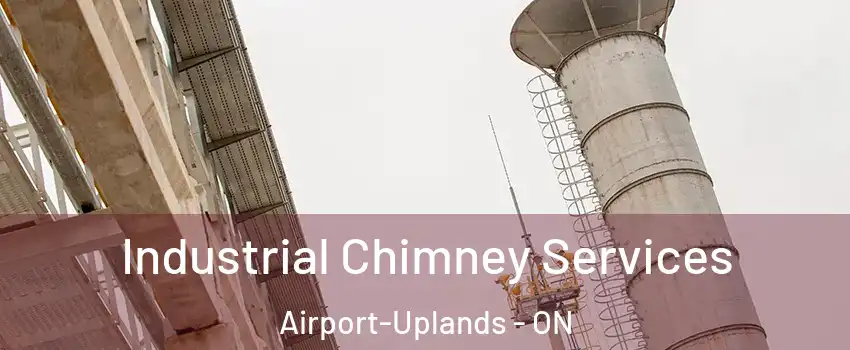  Industrial Chimney Services Airport-Uplands - ON