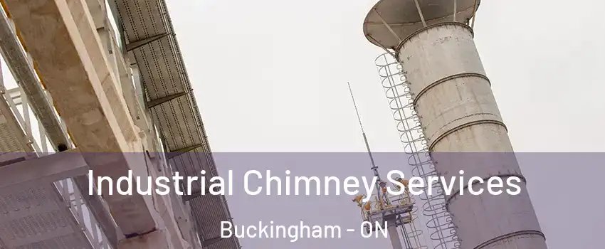  Industrial Chimney Services Buckingham - ON