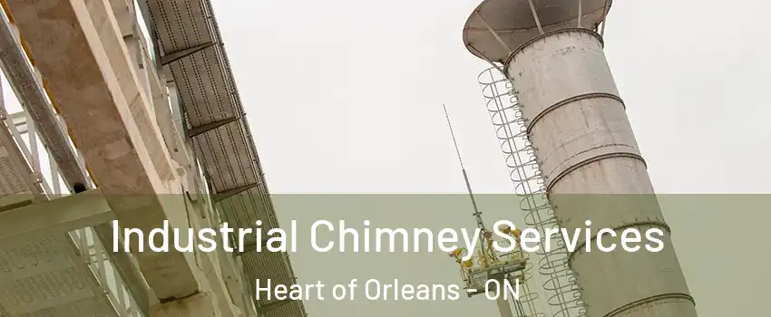  Industrial Chimney Services Heart of Orleans - ON