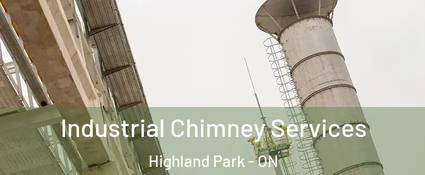  Industrial Chimney Services Highland Park - ON