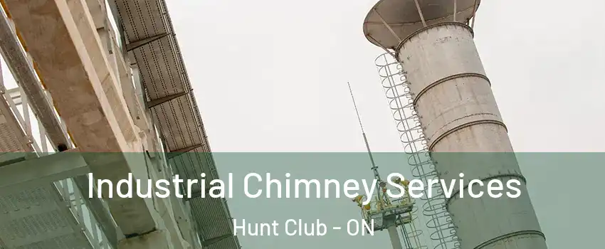  Industrial Chimney Services Hunt Club - ON