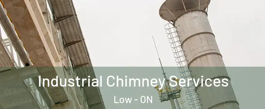  Industrial Chimney Services Low - ON