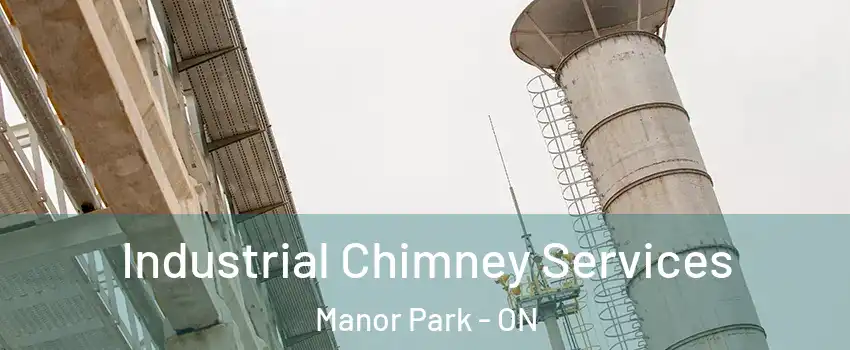  Industrial Chimney Services Manor Park - ON