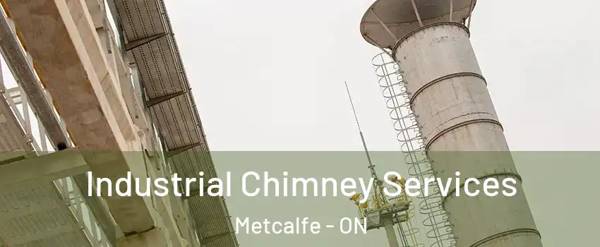  Industrial Chimney Services Metcalfe - ON